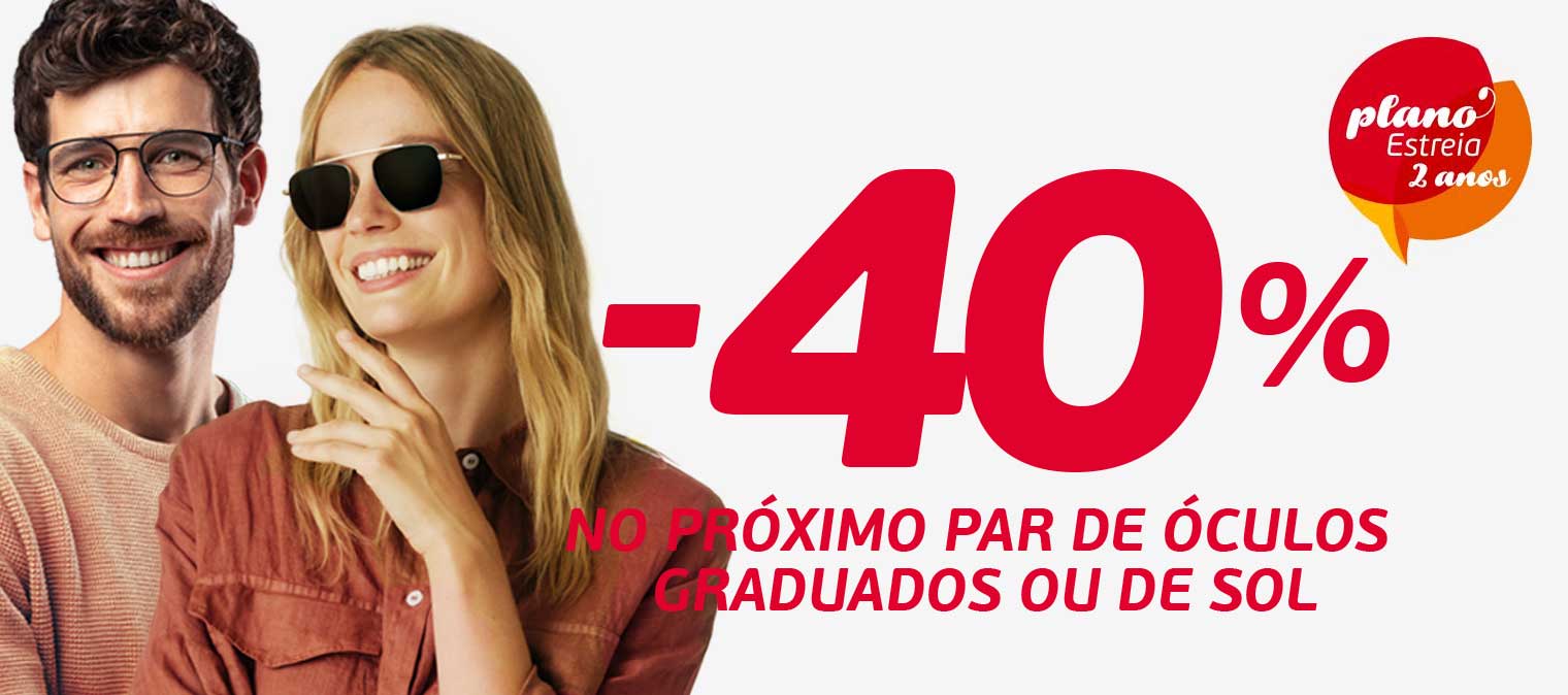 -40% no próximo par de óculos graduados ou de sol